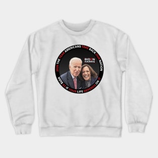 Biden Harris 2020 The Year Americans Take Back Our Nation Crewneck Sweatshirt